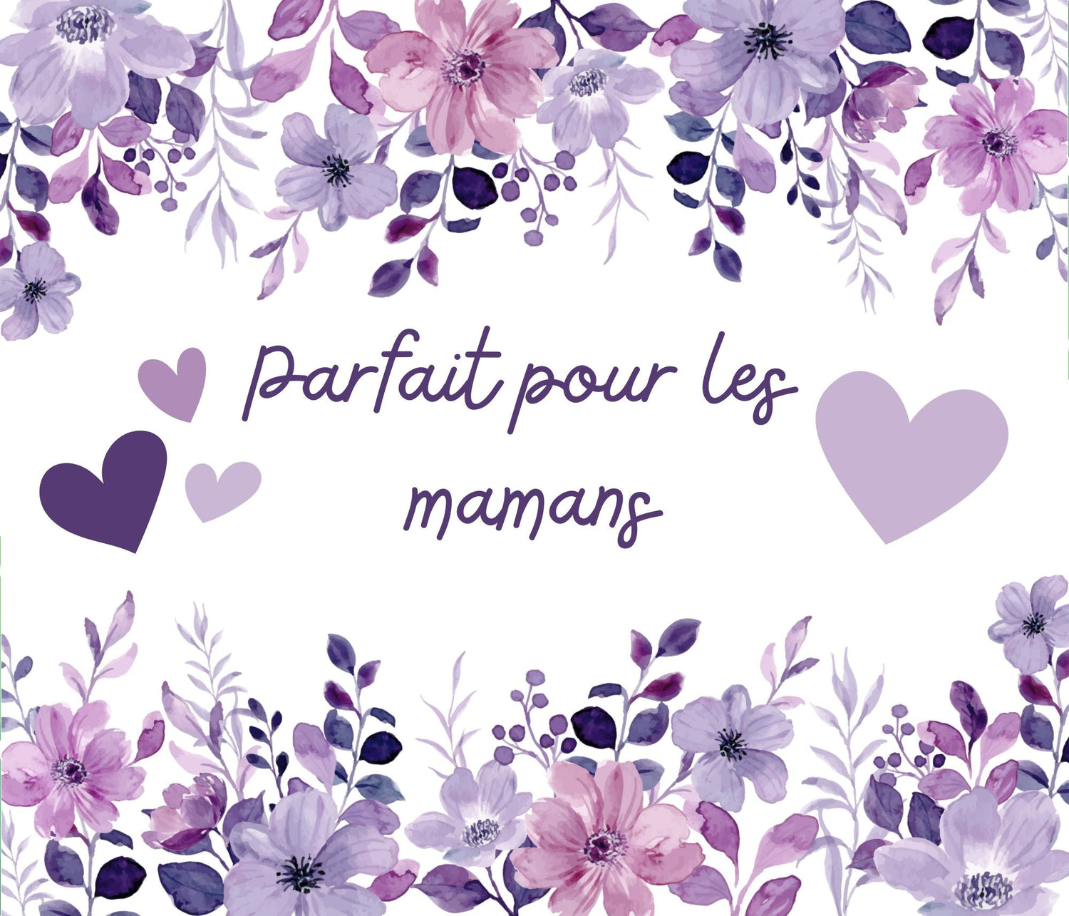 Parfait pour les mamans