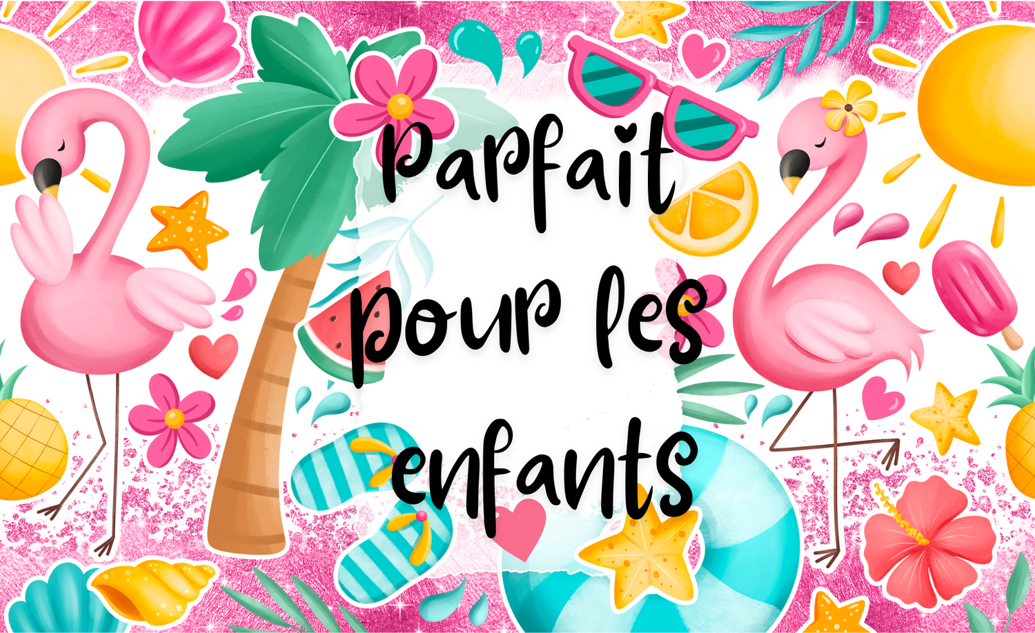 Parfait pour les enfants